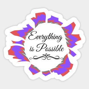 Everything is Possible Colorful Sticker